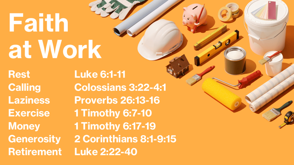 Faith at Work: Retirement (2 Corinthians 4:16-18, Joshua 14:6-15, Luke&nbsp;2:22-40)